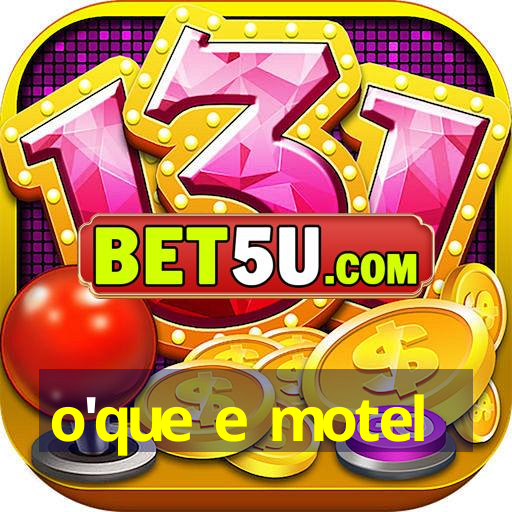 o'que e motel